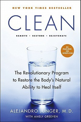 Clean  - The Revolutionary Program to Restore the Body's Natural Ability to Heal Itself(English, Hardcover, Junger Alejandro)