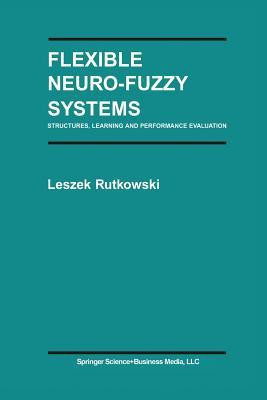 Flexible Neuro-Fuzzy Systems(English, Paperback, Rutkowski Leszek)