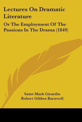 Lectures On Dramatic Literature(English, Paperback, Girardin Saint-Mark)