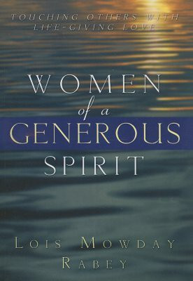 Women of a Generous Spirit(English, Paperback, Rabey Lois Mowday)