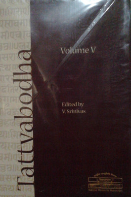 Tattvabodha: Essays from the Lecture Series of the National Mission for Manuscripts Volume 5(English, Hardcover, Srinivas V.)