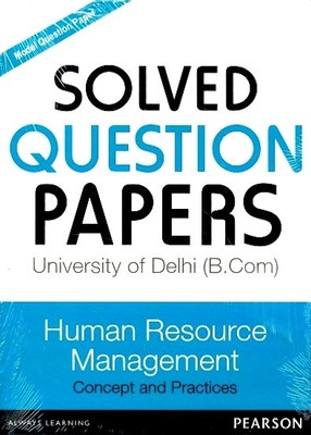 Human Resource Management  - Concept & Practices Solved Question Papers University of Delhi (B.com)(Others, Paperback, Pearson Education)