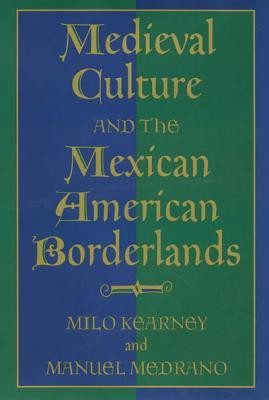 Medieval Culture and the Mexican American Borderlands(English, Hardcover, unknown)