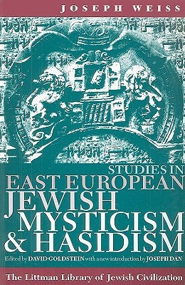 Studies in East European Jewish Mysticism and Hasidism(English, Paperback, Weiss Joseph)