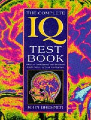 The Complete Iq Test Book(English, Paperback, Bremner John)