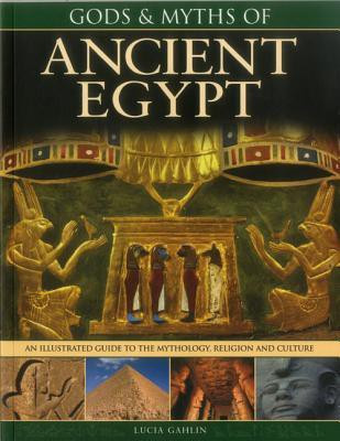 Gods & Myths of Ancient Egypt(English, Paperback, Gahlin Lucia)