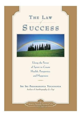 The Law of Success (Deluxe)  - Using the Power of Spirit to Create Health, Prosperity and Hapinness(English, Paperback, Paramahansa Sri Sri)