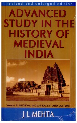 Advanced Study in the History of Medival India Vol 3(English, Paperback, Mehta)