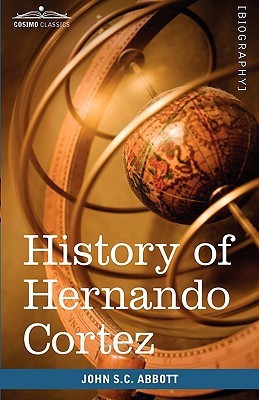 History of Hernando Cortez(English, Hardcover, Abbott John Stevens Cabot)