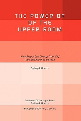 The Power of the Upper Room(English, Paperback, Bowers Jerry L.)