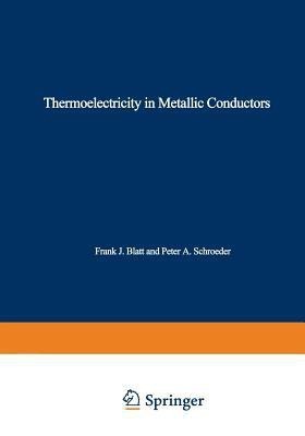 Thermoelectricity in Metallic Conductors(English, Paperback, unknown)