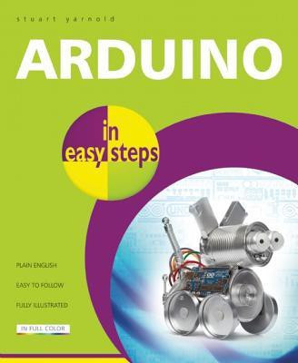 Arduino in Easy Steps(English, Paperback, Yarnold Stuart)