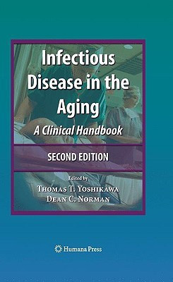 Infectious Disease in the Aging 2nd ed. 2009 Edition(English, Hardcover, unknown)