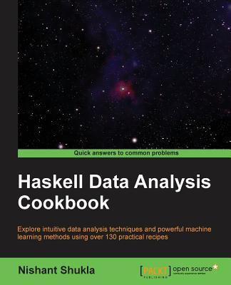 Haskell Data Analysis Cookbook(English, Electronic book text, Shukla Nishant)