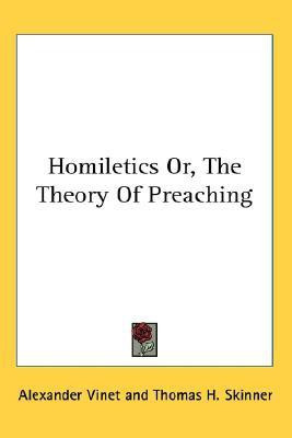 Homiletics Or, The Theory Of Preaching(English, Paperback, Vinet Alexander)