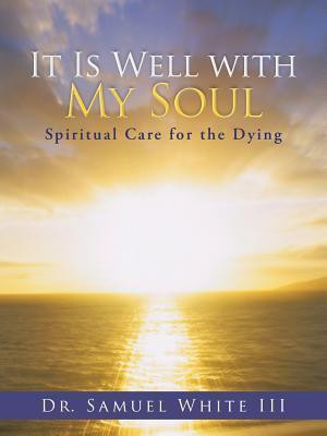 It Is Well with My Soul(English, Paperback, White Samuel Dr III)