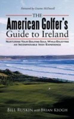 The American Golfer's Guide to Ireland(English, Paperback, Ruskin Bill)