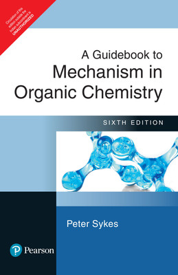 A Guidebook to Mechanism in Organic Chemistry, 6e 6th  Edition(English, Paperback, Peter Sykes)