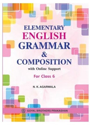 Elementary English Grammar & Composition with Online Support for Class 6(English, Paperback, N. K. Agarwala)