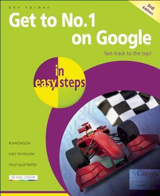 Get to No 1 on Google in Easy Steps(English, Paperback, Norman Ben)