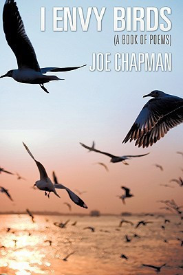 I Envy Birds(English, Hardcover, Chapman Joe)