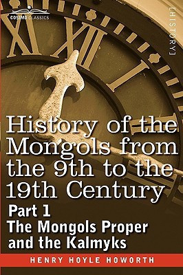 History of the Mongols from the 9th to the 19th Century(English, Paperback, Howorth Henry Hoyle Sir)