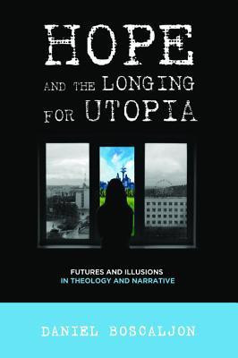 Hope and the Longing for Utopia(English, Paperback, unknown)