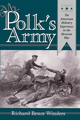 Mr. Polk's Army(English, Paperback, Winders Richard Bruce)