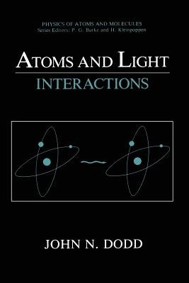 Atoms and Light: Interactions(English, Paperback, Dodd John N.)