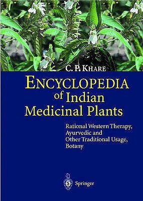 Encyclopedia Of Indian Medicinal Plants: Rational Western Therapy, Ayurvedic And Other Traditional Usage, Botany HRD Edition(English, Hardcover, C. P. Khare)