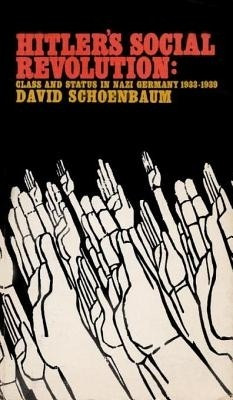 Hitlers Social Revolution(English, Electronic book text, Schoenbaum David Professor of History)