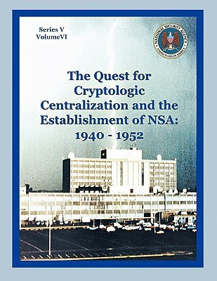 The Quest for Cryptological Centralization and the Establishment of NSA(English, Paperback, Burns Thomas L.)
