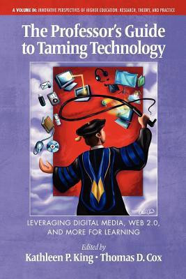 The Professor's Guide to Taming Technology Leveraging Digital Media, Web 2.0(English, Paperback, unknown)