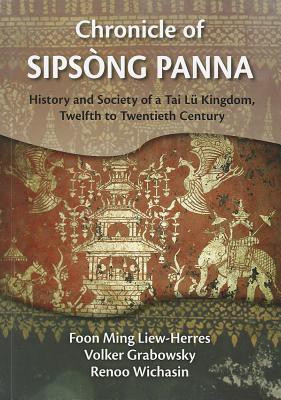 Chronicle of Sipsong Panna(English, Paperback, Liew-Herres Foon Ming)
