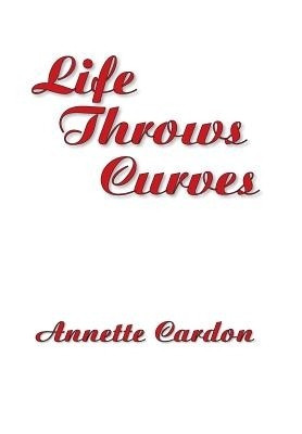 Life Throws Curves(English, Hardcover, Cardon Annette)