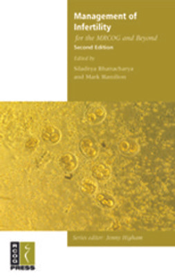 Management of Infertility for the MRCOG and Beyond 1st  Edition(English, Paperback, Siladitya Bhattacharya, Mark Hamilton)