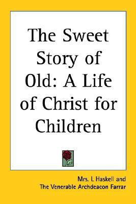 The Sweet Story of Old(English, Paperback, Haskell Mrs. L)