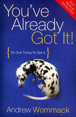 You've Already Got It!(English, Paperback, Wommack Andrew)