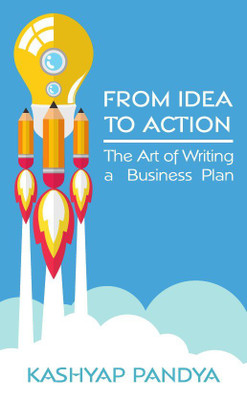 From Idea to Action  - The Art of Writing a Business Plan(English, Paperback, Kashyap Pandya)
