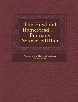 The Howland Homestead...(English, Paperback, unknown)