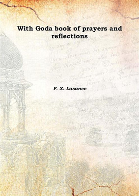 With Goda book of prayers and reflections 1911(English, Hardcover, F. X. Lasance)