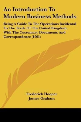 An Introduction To Modern Business Methods(English, Paperback, Hooper Frederick PhD)