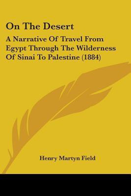 On The Desert(English, Paperback, Field Henry Martyn)
