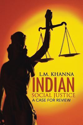 Indian Social Justice  - A Case for Review(English, Paperback, Khanna L M)