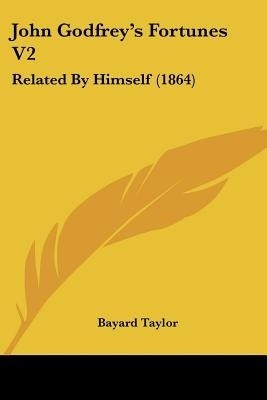 John Godfrey's Fortunes V2(English, Paperback, Taylor Bayard)