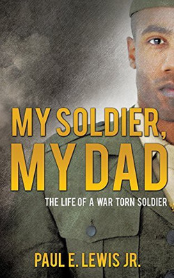 My Soldier, My Dad(English, Paperback, Lewis Paul E Jr)