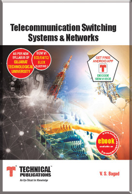 Telecommunication Switching systems and Networks for GTU ( VI-ECE/E&Tc-2013 course )(English, Paperback, V.S.BAGAD)