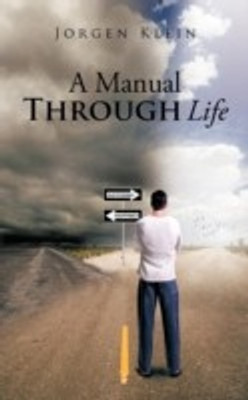 A Manual Through Life(English, Paperback, Klein Jorgen)