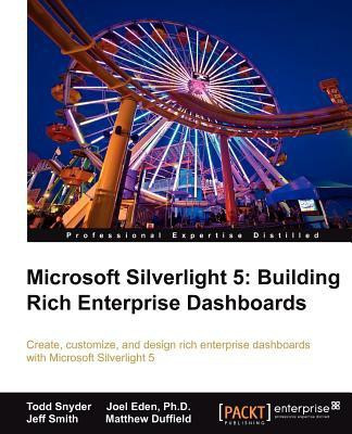 Microsoft Silverlight 5: Building Rich Enterprise Dashboards(English, Paperback, Snyder Todd)