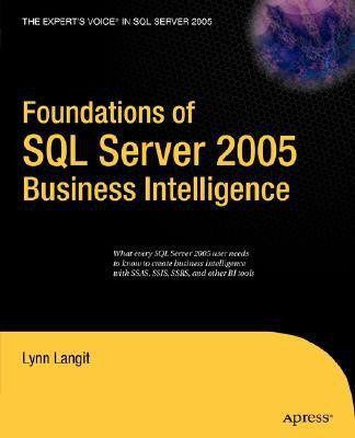 Foundations of SQL Server 2005 Business Intelligence 1st Edition(English, Paperback, Langit Lynn)